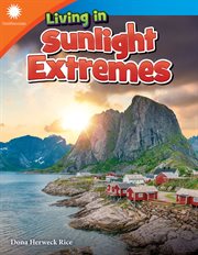 Living in Sunlight Extremes : Smithsonian: Informational Text cover image