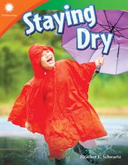 Staying Dry : Smithsonian: Informational Text cover image