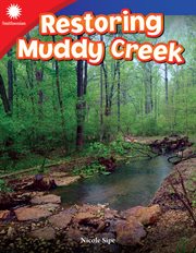 Restoring Muddy Creek : Smithsonian: Informational Text cover image