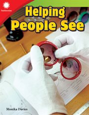 Helping People See : Smithsonian: Informational Text cover image