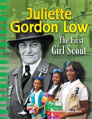 Juliette Gordon Low : The First Girl Scout cover image