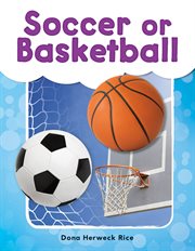 Soccer or Basketball : See Me Read! Everyday Words cover image