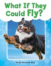 What if They Could Fly? : See Me Read! Everyday Words cover image