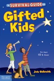 The survival guide for gifted kids: for ages 10 & under cover image
