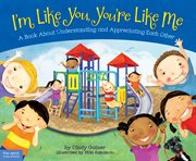 I'm like you, you're like me : a book about understanding and appreciating each other cover image