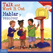 Talk and work it out = : Hablar y resolver cover image