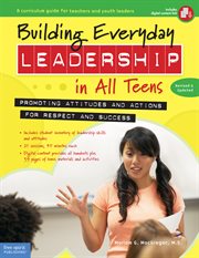 Building everyday leadership in all teens: promoting attitudes and actions for respect and success cover image