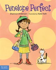 Penelope perfect : a tale of perfectionism gone wild cover image