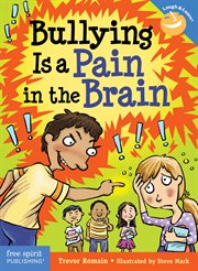 Bullying Is a Pain in the Brain cover image