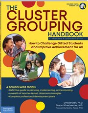 The cluster grouping handbook : how to challenge gifted students and improve achievement for all : a schoolwide model cover image