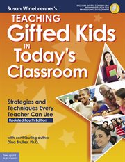 Teaching gifted kids in today's classroom. Strategies and Techniques Every Teacher Can Use cover image