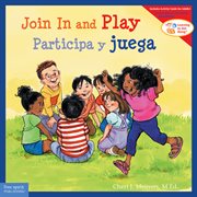 Join in and play = Participa y juega cover image