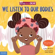 We listen to our bodies cover image