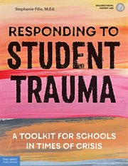 Responding to student trauma : a toolkit for schools in times of crisis cover image