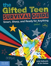 The gifted teen survival guide : smart, sharp, and ready for (almost) anything cover image