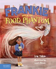 Frankie versus the Food Phantom : Food Justice Books for Kids cover image