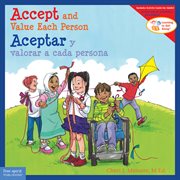 Accept and value each person/aceptar y valorar a cada persona : Learning to Get Along® cover image