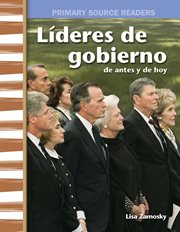 Líderes de gobierno de antes y de hoy : Social Studies: Informational Text cover image