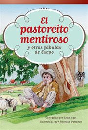 El pastorcito mentiroso y otras fábulas de Esopo : Literary Text cover image