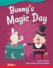 Bunny's Magic Day : Literary Text cover image