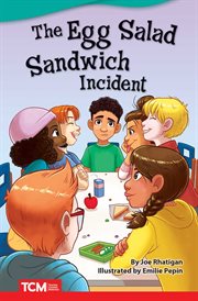 The Egg Salad Sandwich Incident : Literary Text cover image