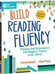 Build Reading Fluency : Practice and Performance with Reader's Theater and More cover image
