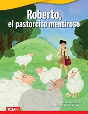 Roberto, el pastorcito mentiroso : Literary Text cover image