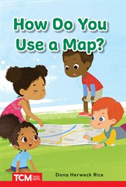 How Do You Use a Map? : PreK/K cover image