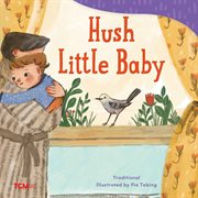 Hush Little Baby : Exploration Storytime cover image