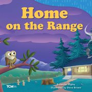 Home on the Range : Exploration Storytime cover image