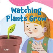 How Plants Grow : Exploration Storytime cover image