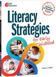 What the Science of Reading Says : Literacy Strategies for Early Childhood. What The Science Says cover image