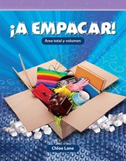 ¡A empacar! : Área total y volumen. Mathematics in the Real World cover image