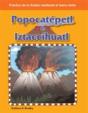 Popocatépetl e Iztaccíhuatl : Reader's Theater cover image