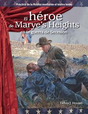 El héroe de Marye's Heights en la guerra de Secesión : Reader's Theater cover image