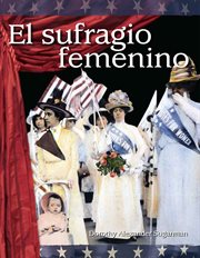 El sufragio femenino : Reader's Theater (Spanish) cover image