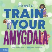 How to Train Your Amygdala cover image