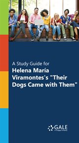A study guide for helena mar̕a viramontes's "their dogs came with them" cover image