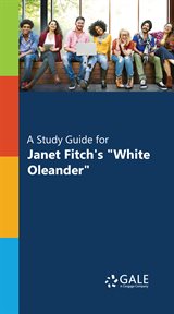 A study guide for janet fitch's "white oleander" cover image