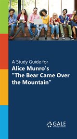 A study guide for alice munro's "the bear came over the mountain" cover image