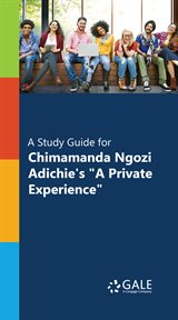 A study guide for chimamanda ngozi adichie's "a private experience" cover image