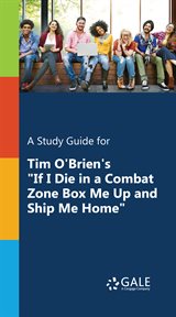 A study guide for tim o'brien's "if i die in a combat zone, box me up and ship me home" cover image