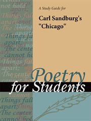 A Study Guide for Carl Sandburg's "chicago" A Study Guide for Carl Sandburg's "chicago"