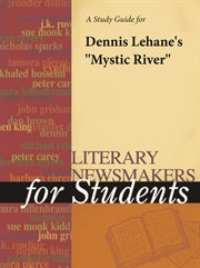 A Study Guide for Dennis Lehane's "mystic River" A Study Guide for Dennis Lehane's "mystic River"