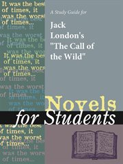A Study Guide for Jack London's "the Call of the Wild" A Study Guide for Jack London's "the Call of the Wild"