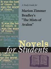 A Study Guide for Marion Zimmer Bradley's "the Mists of Avalon" A Study Guide for Marion Zimmer Bradley's "the Mists of Avalon"