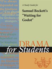 A Study Guide for Samuel Beckett's Waiting for Godot A Study Guide for Samuel Beckett's Waiting for Godot
