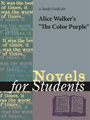 A Study Guide for Alice Walker's the Color Purple A Study Guide for Alice Walker's the Color Purple