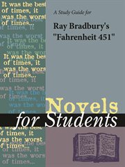 A Study Guide for Ray Bradbury's Fahrenheit 451 A Study Guide for Ray Bradbury's Fahrenheit 451