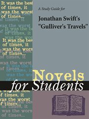 A Study Guide for Jonathan Swift's Gulliver's Travels A Study Guide for Jonathan Swift's Gulliver's Travels